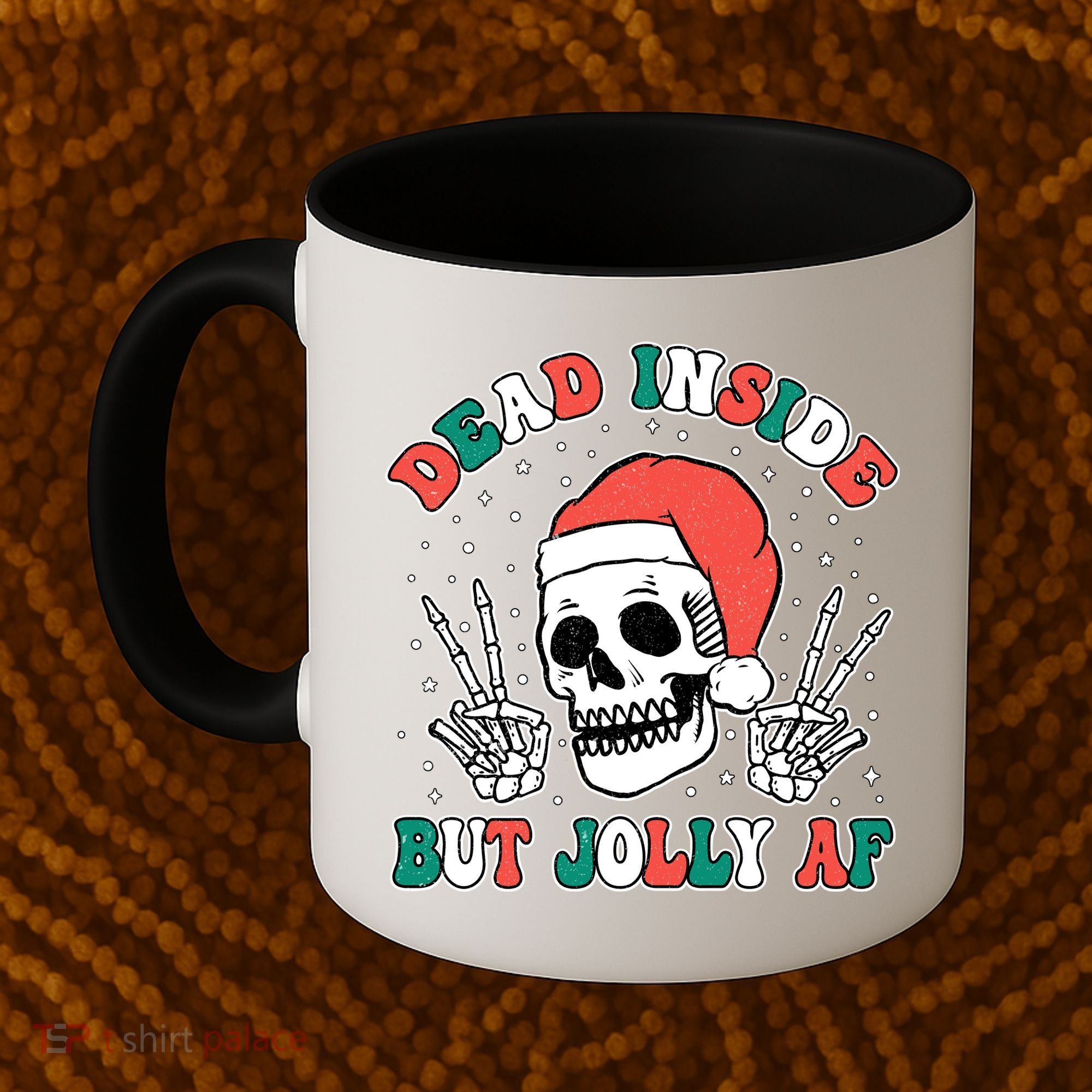 Dead Inside But Jolly Af Christmas Spirit Skeleton Skull Coffee Mug
