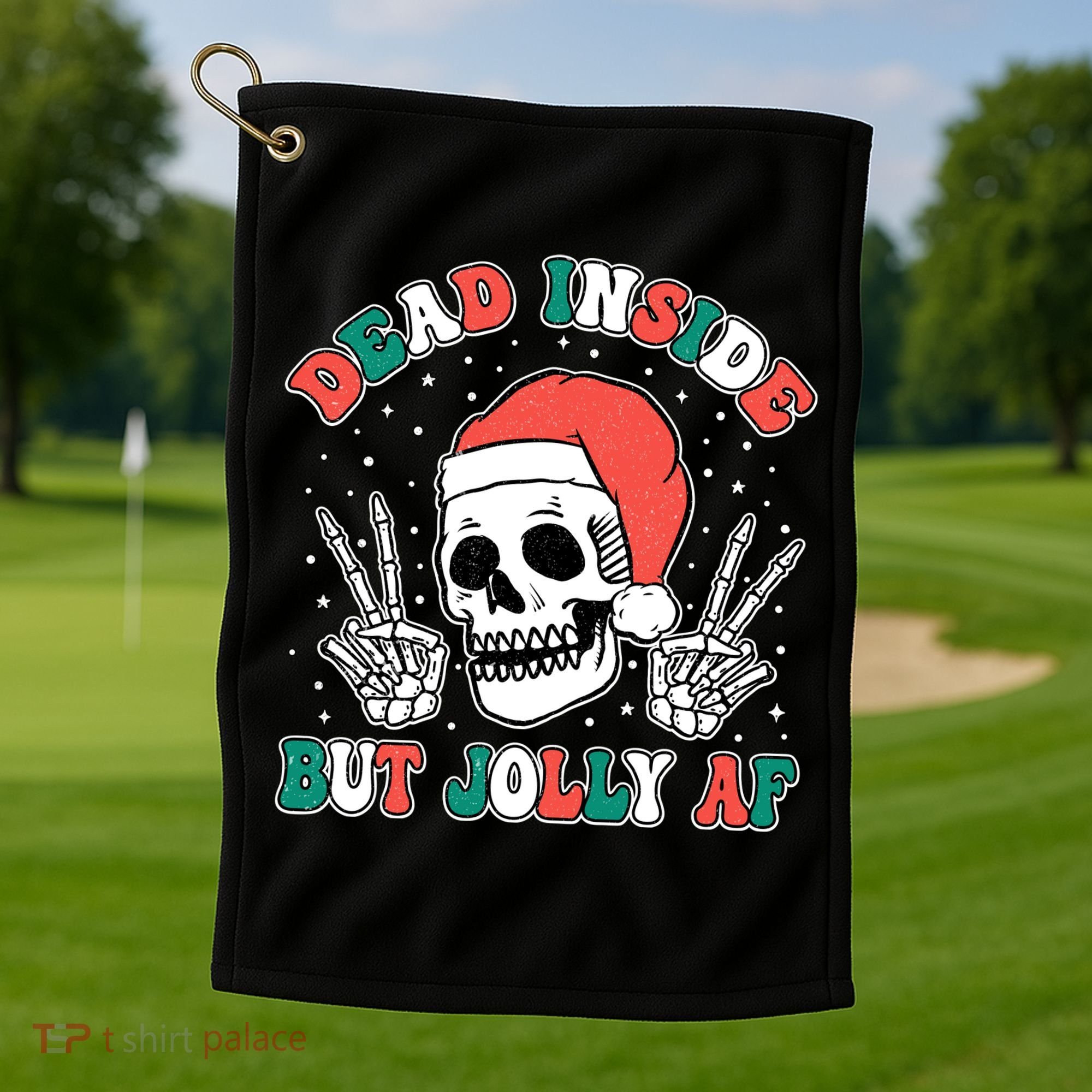 Dead Inside But Jolly Af Christmas Spirit Skeleton Skull Golf Towel