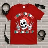 Dead Inside But Jolly Af Christmas Spirit Skeleton Skull T-Shirt thumb 5