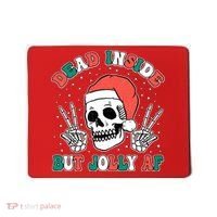 Dead Inside But Jolly Af Christmas Spirit Skeleton Skull Mousepad thumb 0