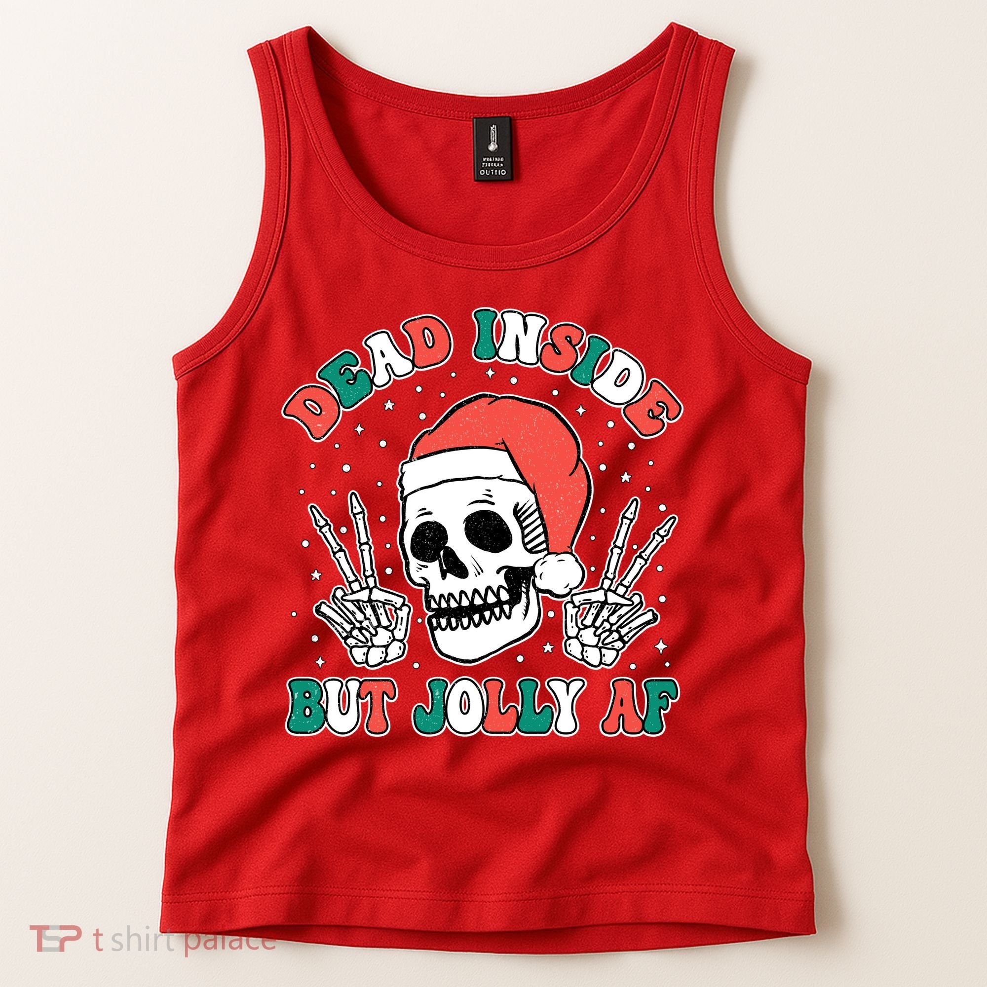 Dead Inside But Jolly Af Christmas Spirit Skeleton Skull Tank Top