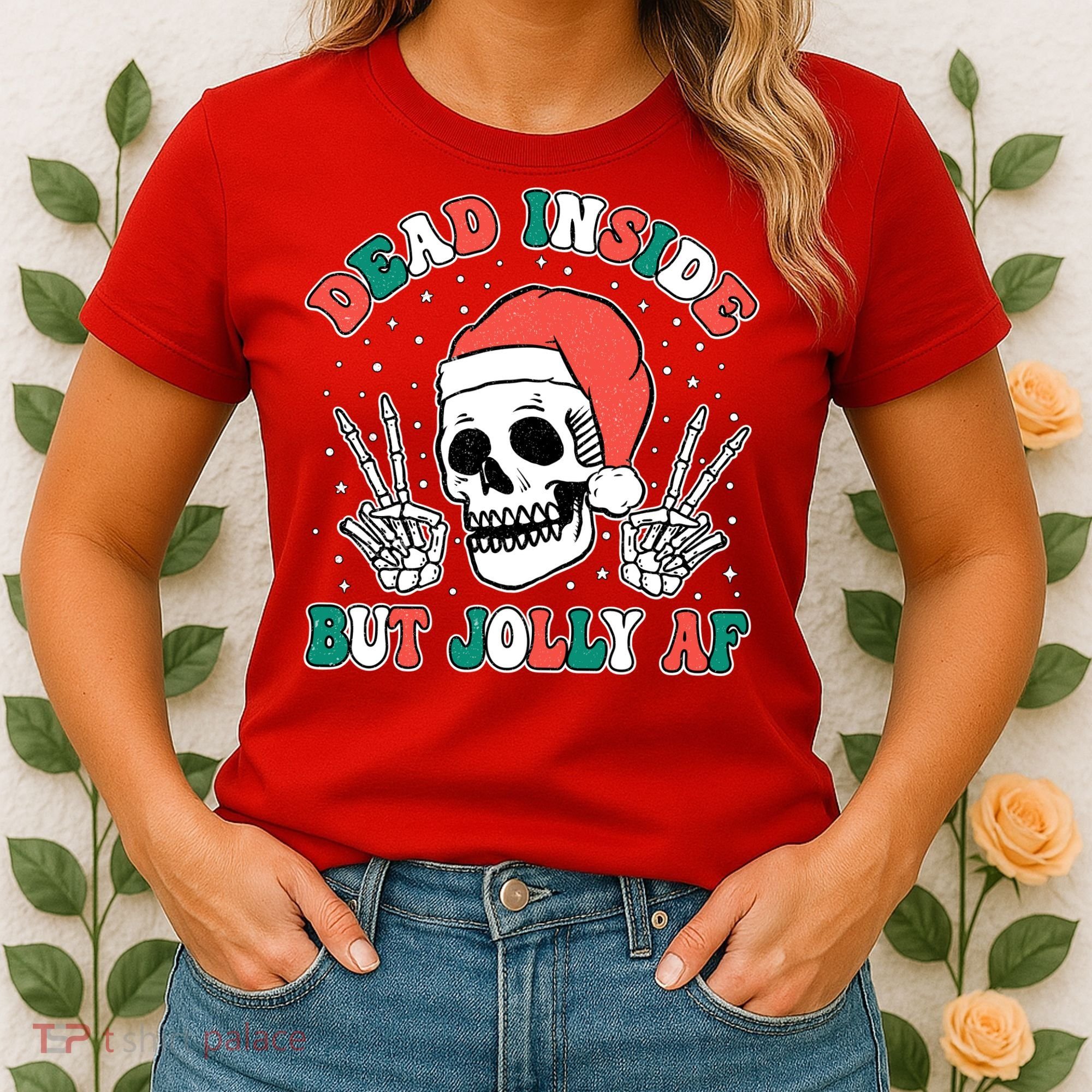 Dead Inside But Jolly Af Christmas Spirit Skeleton Skull Women's T-Shirt