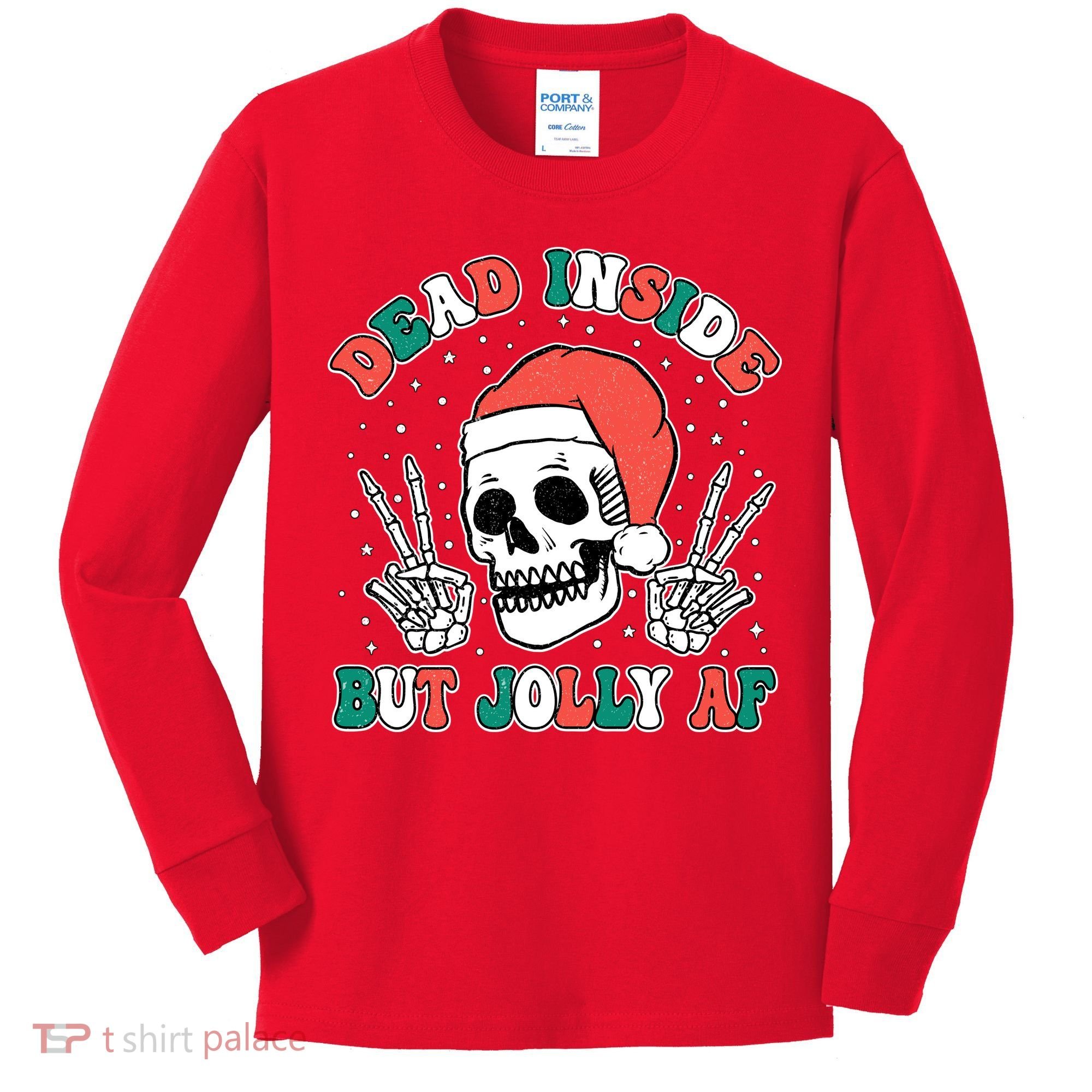 Dead Inside But Jolly Af Christmas Spirit Skeleton Skull Kids Long Sleeve Shirt