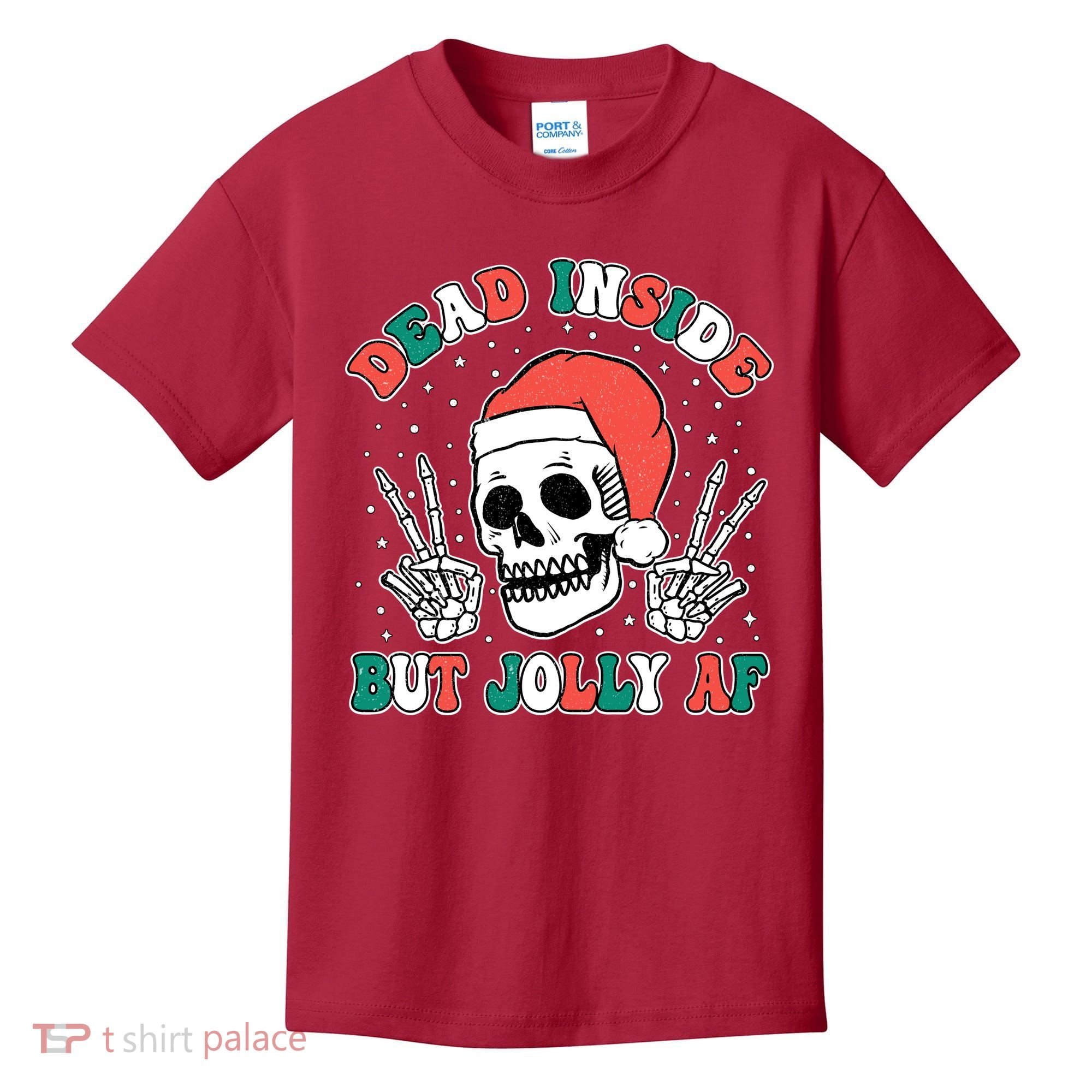 Dead Inside But Jolly Af Christmas Spirit Skeleton Skull Kids T-Shirt