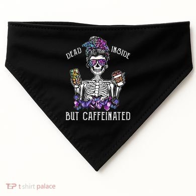 Dead Inside But Caffeinated Skeleton Flower Coffee Lover USA-Made Doggie Bandana