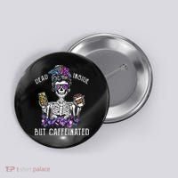 Dead Inside But Caffeinated Skeleton Flower Coffee Lover Button thumb 0