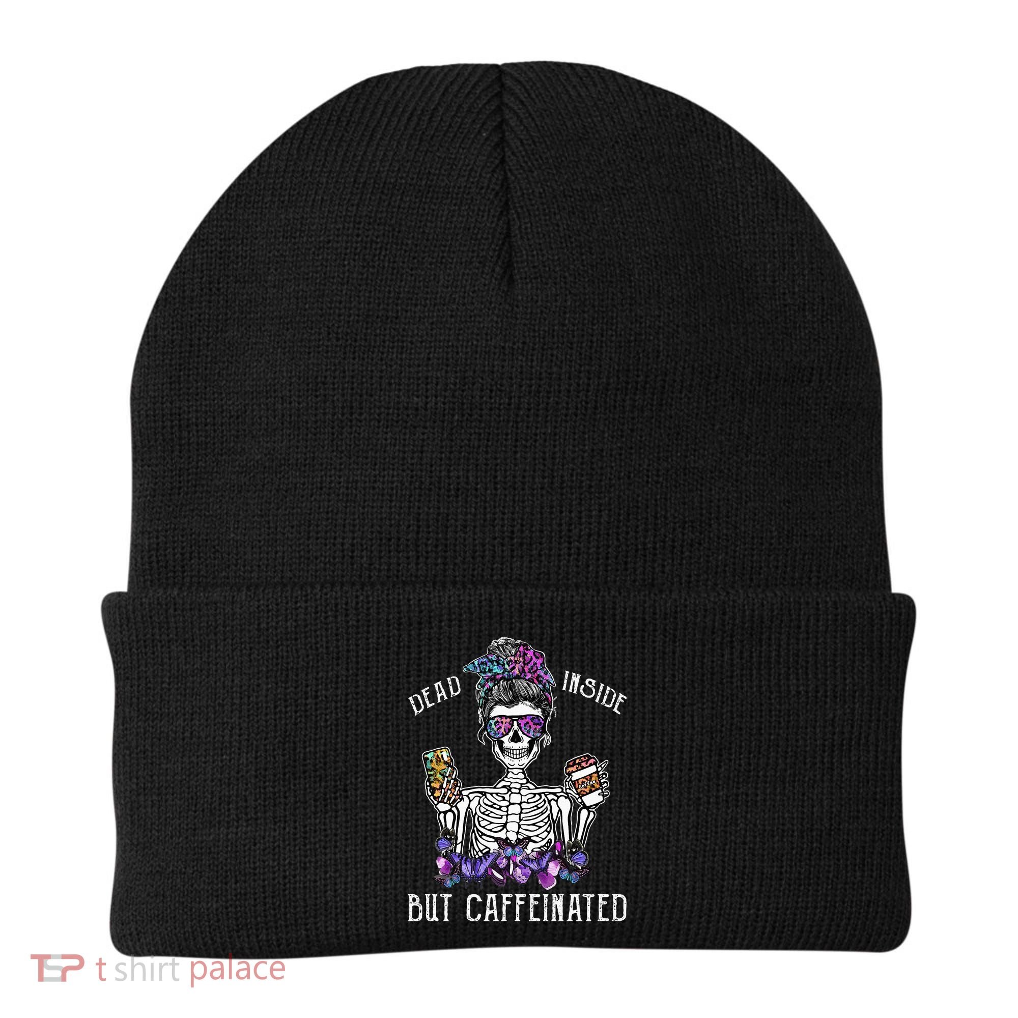 Dead Inside But Caffeinated Skeleton Flower Coffee Lover Beanie