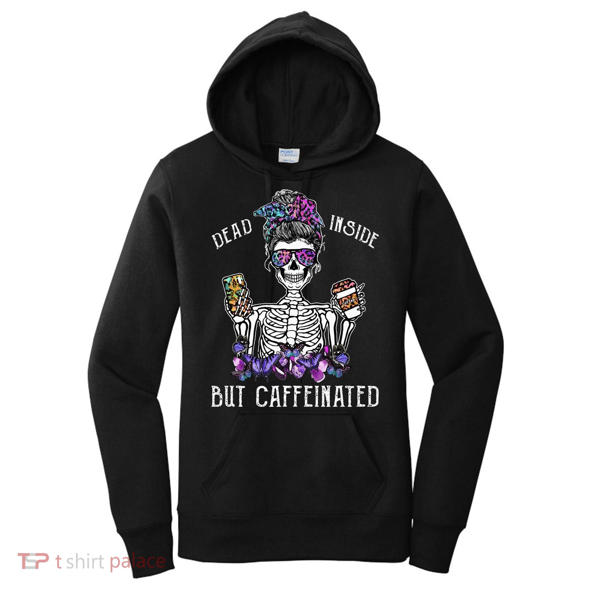 Dead Inside But Caffeinated Skeleton Flower Coffee Lover Women's Hoodie