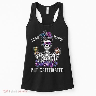 Dead Inside But Caffeinated Skeleton Flower Coffee Lover Women's Tank Top