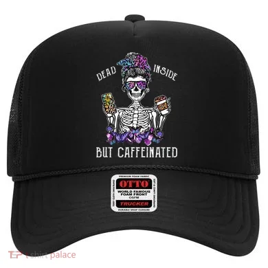 Dead Inside But Caffeinated Skeleton Flower Coffee Lover Hat