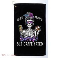 Dead Inside But Caffeinated Skeleton Flower Coffee Lover Golf Towel thumb 0