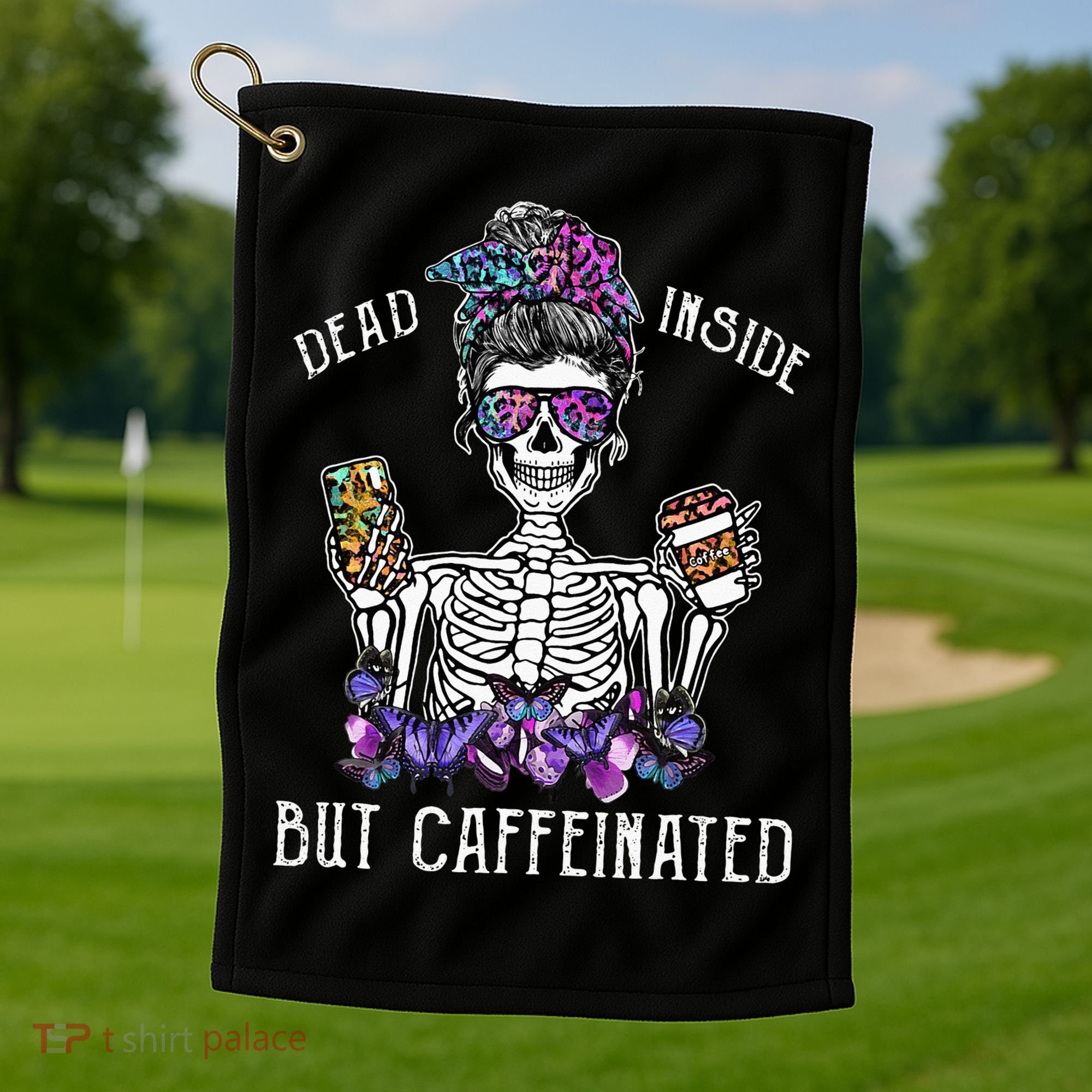 Dead Inside But Caffeinated Skeleton Flower Coffee Lover Golf Towel