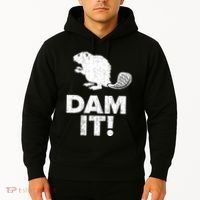 Dam It Beaver Funny Beaver Saying Hoodie thumb 2