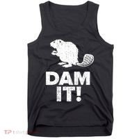 Dam It Beaver Funny Beaver Saying Tank Top thumb 0