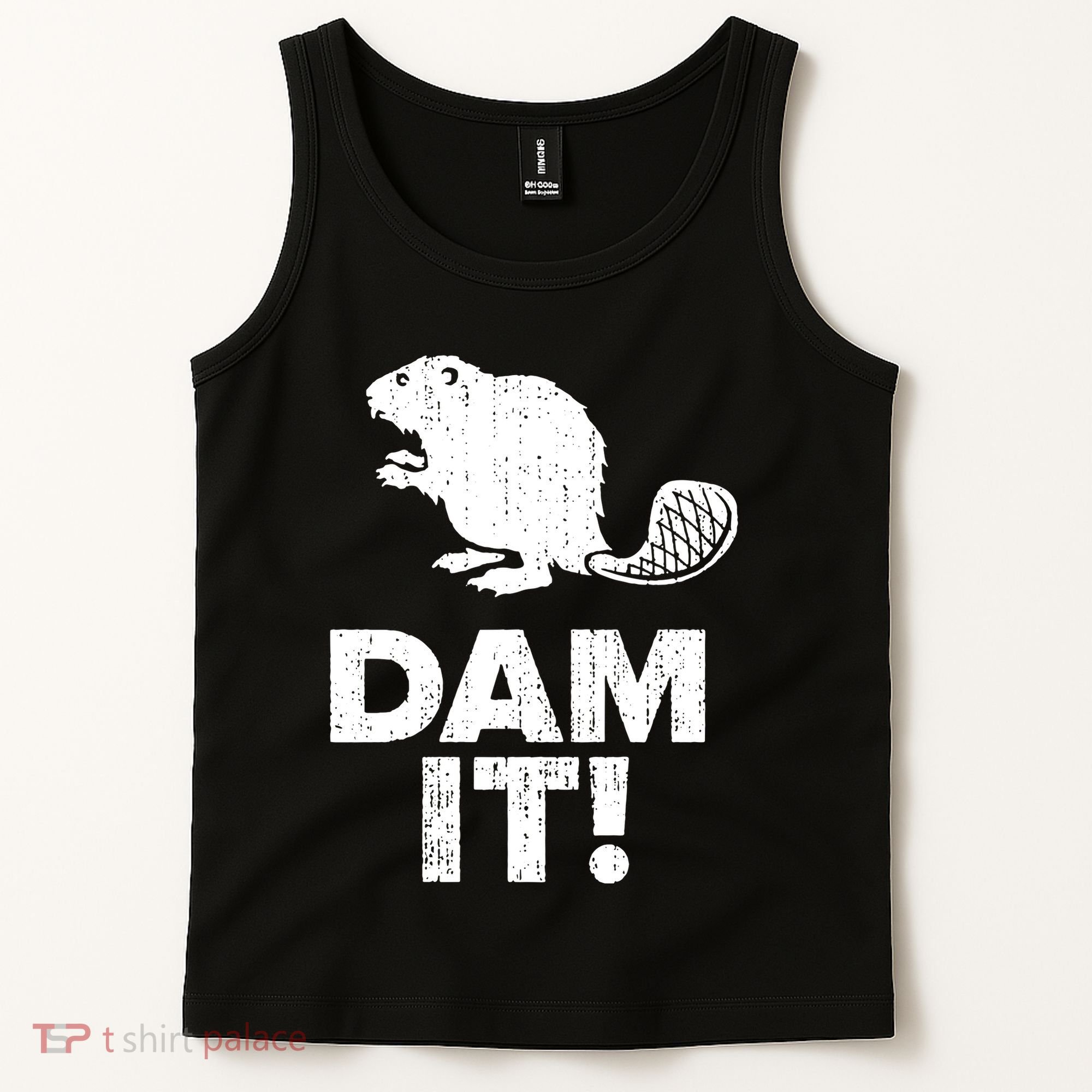 Dam It Beaver Funny Beaver Saying Tank Top