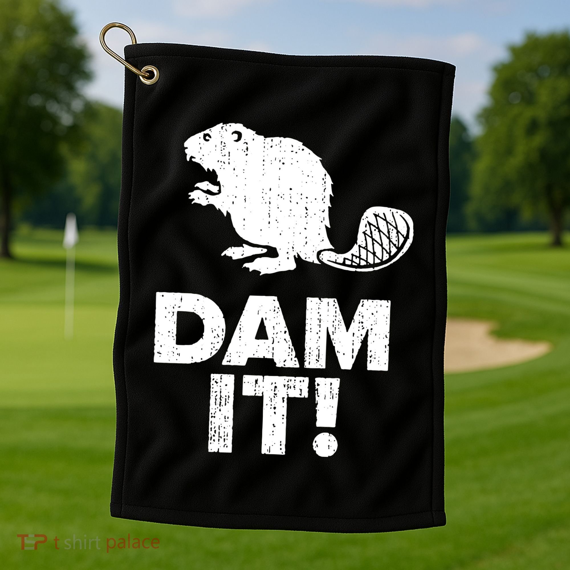 Dam It Beaver Funny Beaver Saying Golf Towel