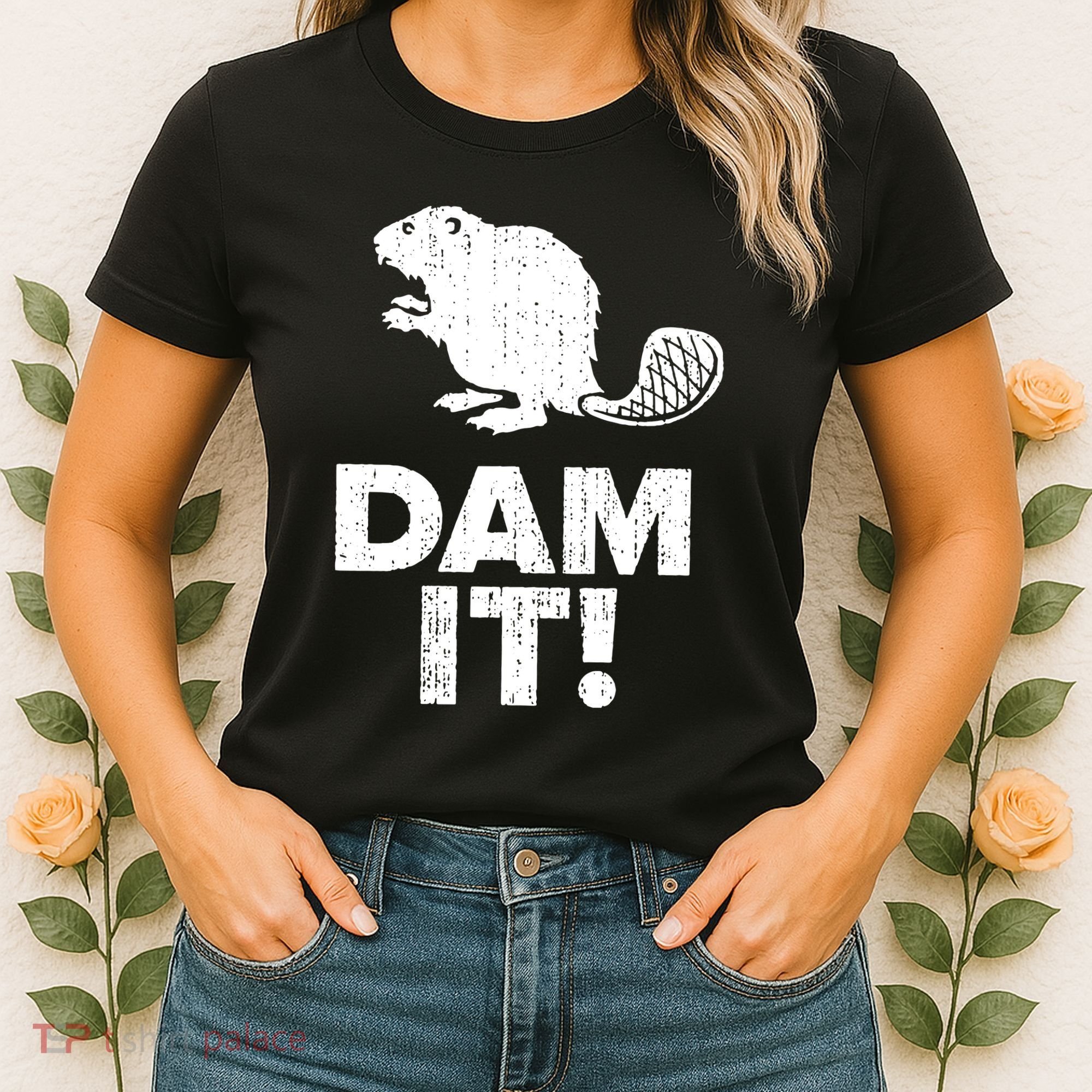Dam It Beaver Funny Beaver Saying Women's T-Shirt
