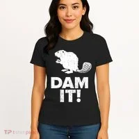 Dam It Beaver Funny Beaver Saying Women's T-Shirt thumb 4