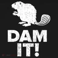 Dam It Beaver Funny Beaver Saying Women's T-Shirt thumb 6