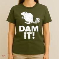 Dam It Beaver Funny Beaver Saying T-Shirt thumb 4