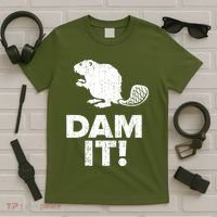 Dam It Beaver Funny Beaver Saying T-Shirt thumb 5