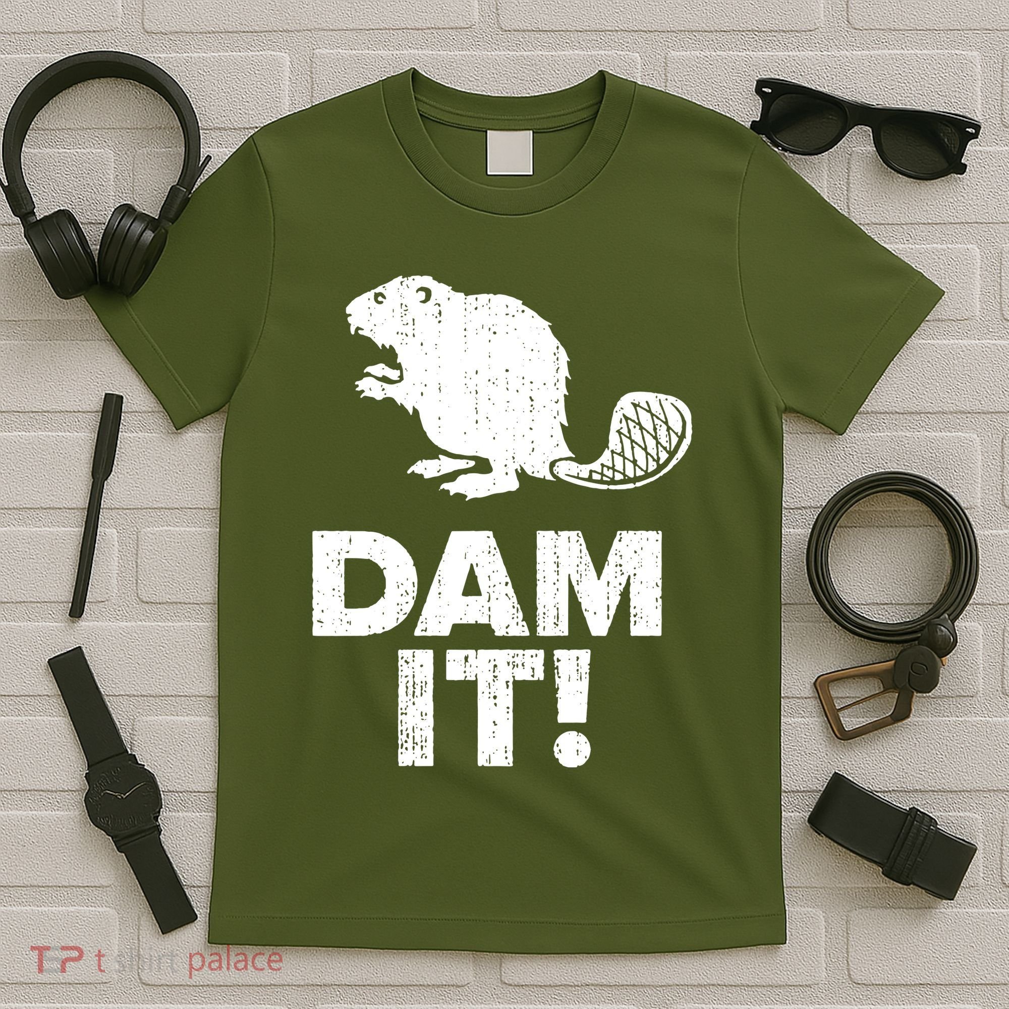Dam It Beaver Funny Beaver Saying T-Shirt