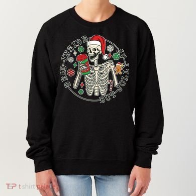 Dead Inside But Jolly Af Christmas Skeleton Women's Sweatshirt