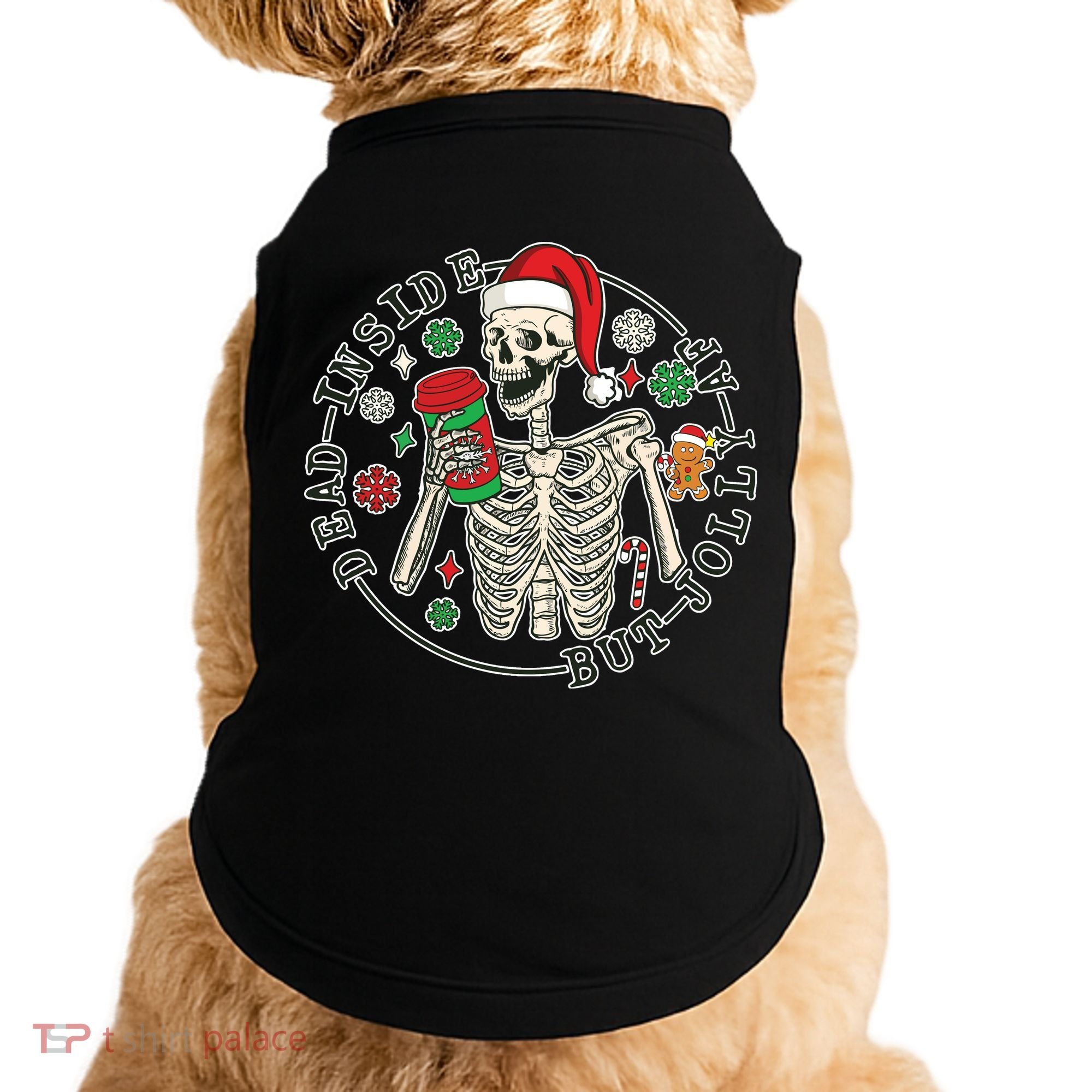 Dead Inside But Jolly Af Christmas Skeleton Doggie Tank