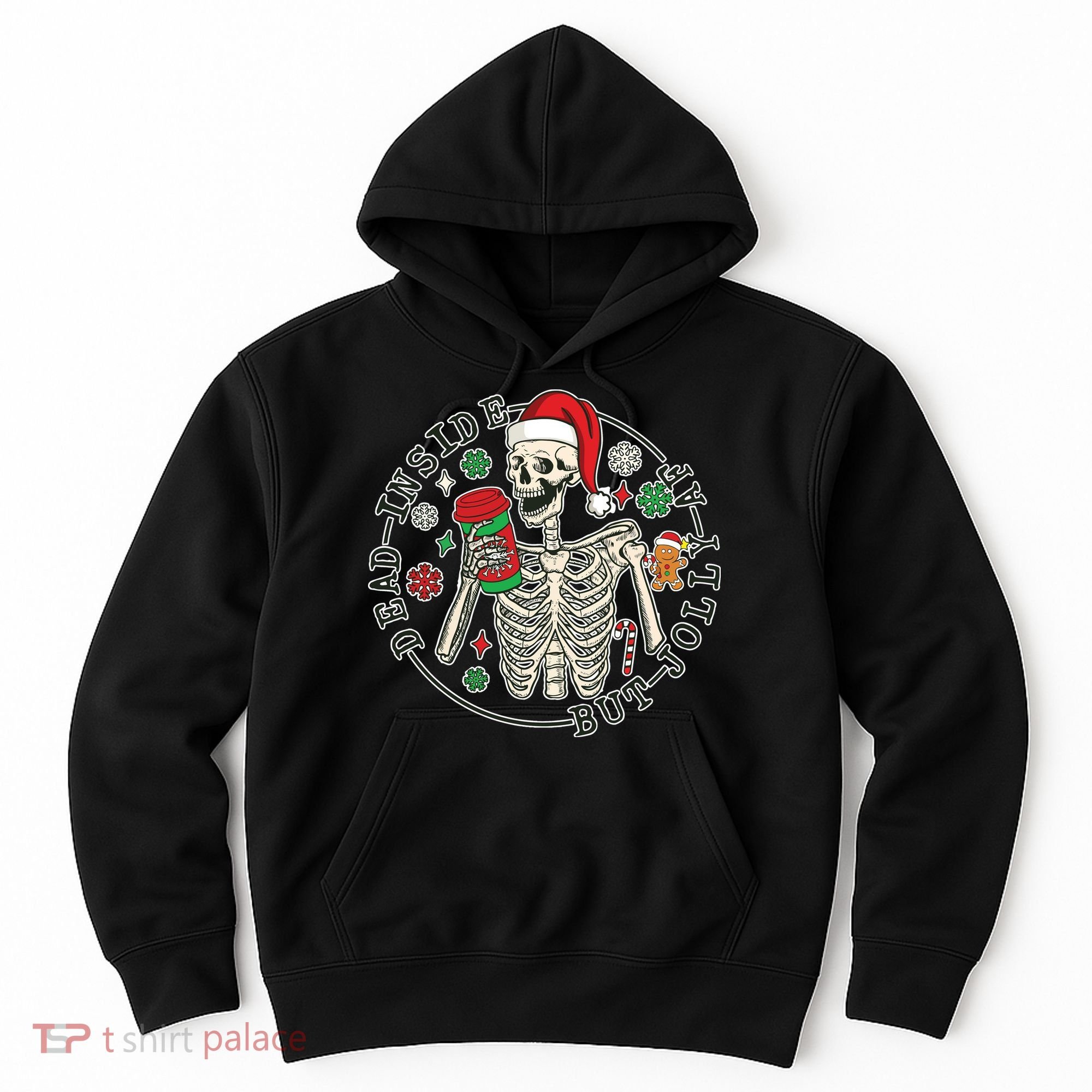 Dead Inside But Jolly Af Christmas Skeleton Hoodie