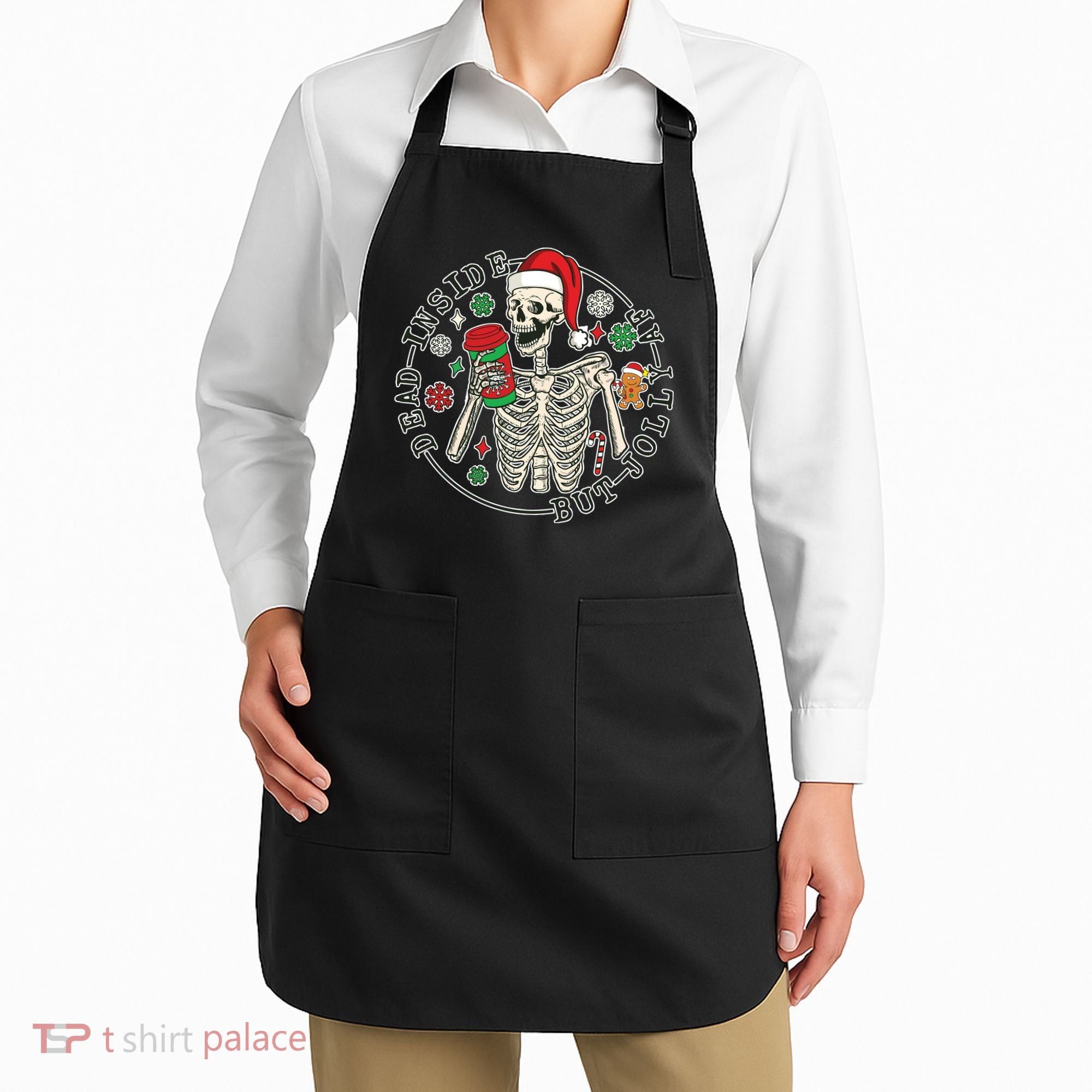 Dead Inside But Jolly Af Christmas Skeleton Apron