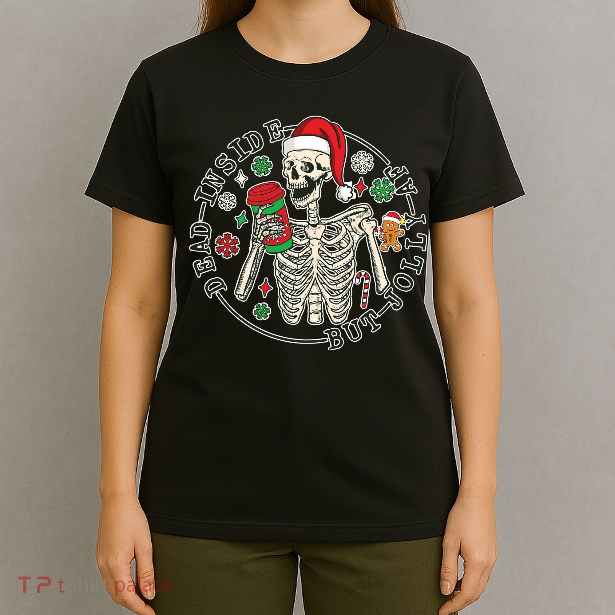 Dead Inside But Jolly Af Christmas Skeleton T-Shirt
