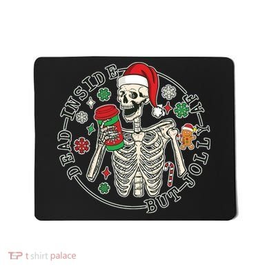 Dead Inside But Jolly Af Christmas Skeleton Mousepad