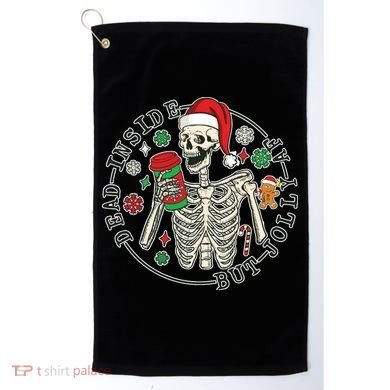 Dead Inside But Jolly Af Christmas Skeleton Golf Towel