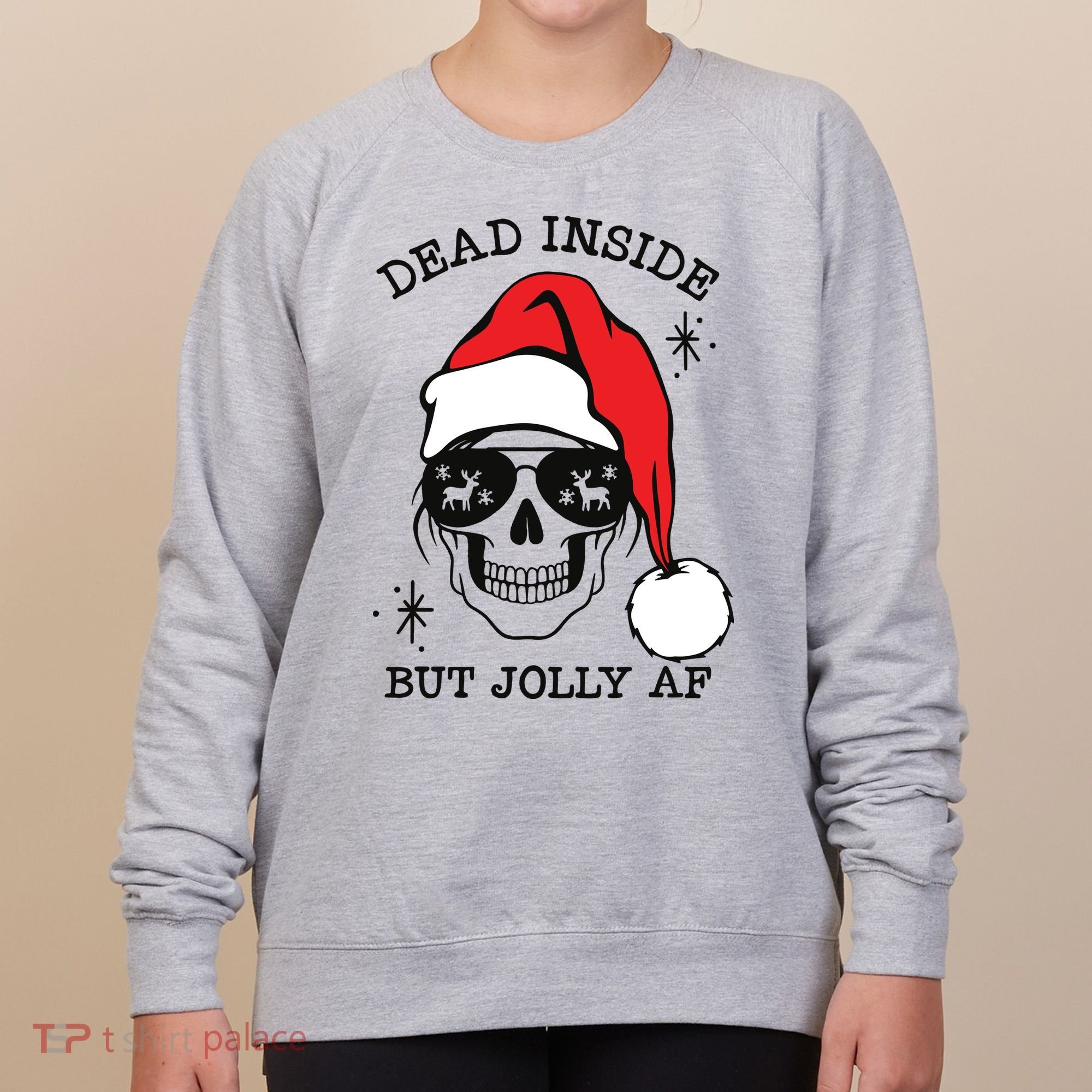 Dead Inside But Jolly Af Funny Christmas Women's Sweatshirt