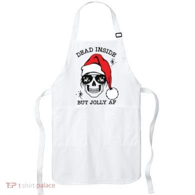 Dead Inside But Jolly Af Funny Christmas Apron