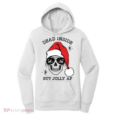 Dead Inside But Jolly Af Funny Christmas Women's Hoodie