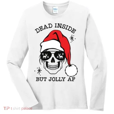 Dead Inside But Jolly Af Funny Christmas Women's Long Sleeve Shirt