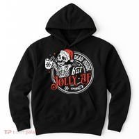 Dead Inside But Jolly Af Dead Inside Jolly Skeleton Christmas Hoodie thumb 0