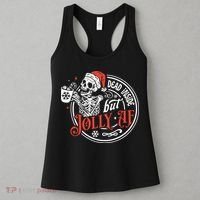 Dead Inside But Jolly Af Dead Inside Jolly Skeleton Christmas Women's Tank Top thumb 3