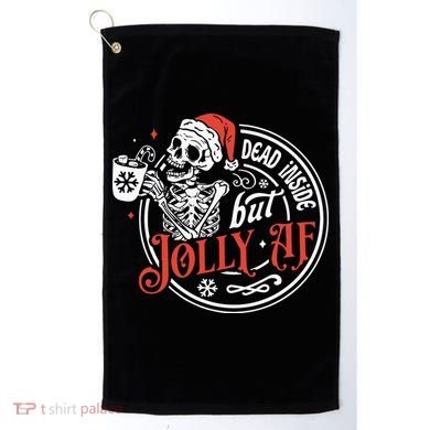 Dead Inside But Jolly Af Dead Inside Jolly Skeleton Christmas Golf Towel