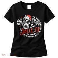 Dead Inside But Jolly Af Dead Inside Jolly Skeleton Christmas Women's T-Shirt thumb 0