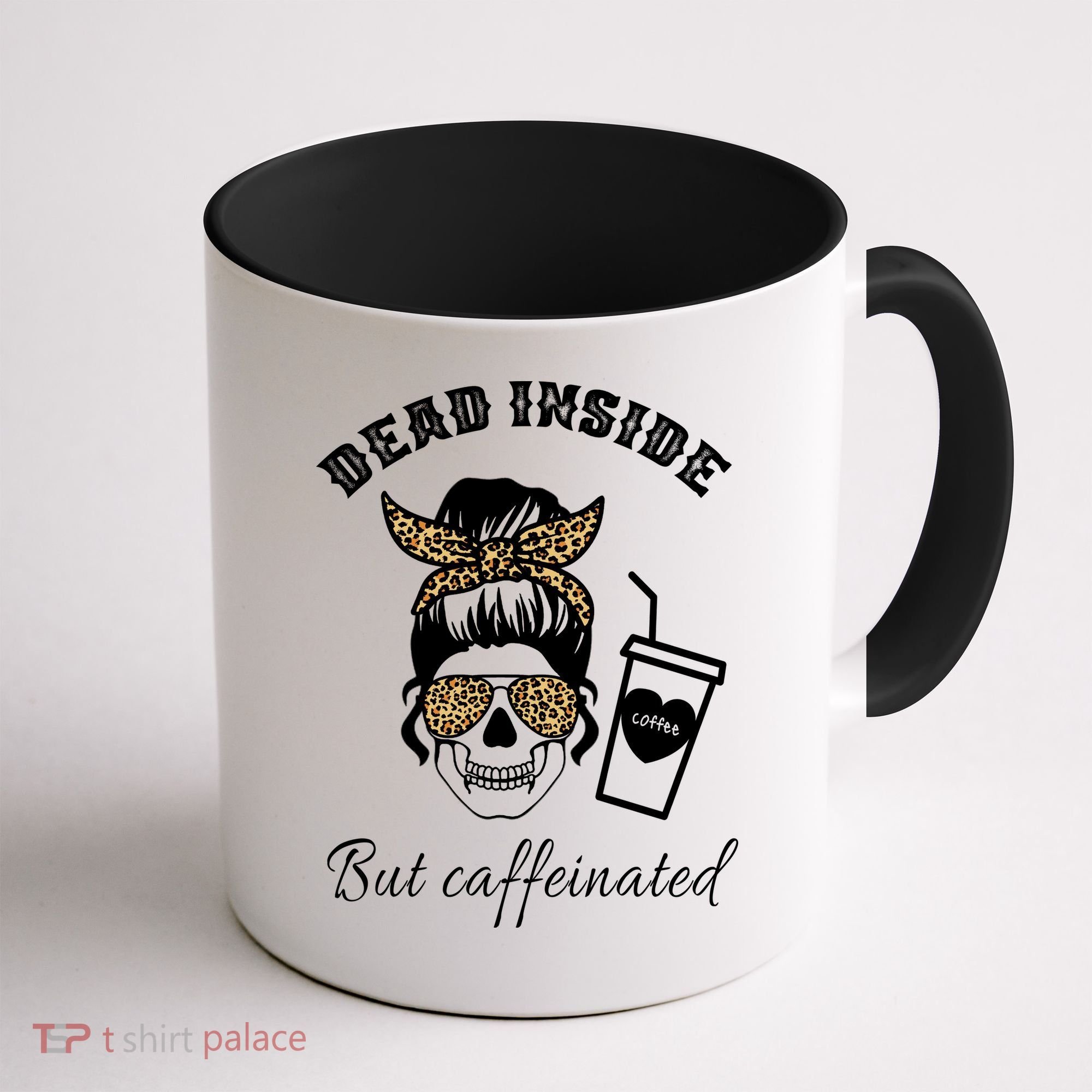 Dead Inside But Caffeinated Coffee Mug