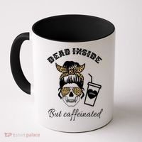 Dead Inside But Caffeinated Coffee Mug thumb 0