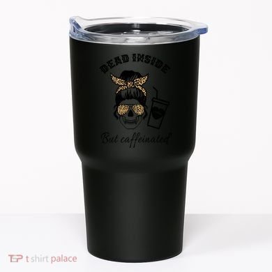 Dead Inside But Caffeinated Tumbler