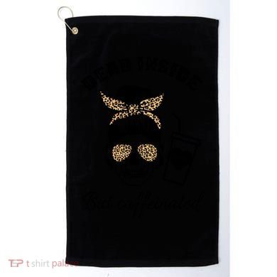 Dead Inside But Caffeinated Golf Towel