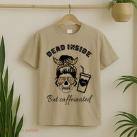 Dead Inside But Caffeinated T-Shirt thumb 2