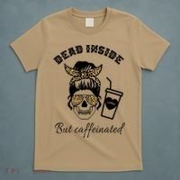 Dead Inside But Caffeinated T-Shirt thumb 5