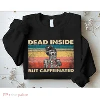 Dead Inside But Caffeinated Sweatshirt thumb 2