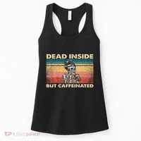 Dead Inside But Caffeinated Women's Tank Top thumb 0