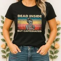Dead Inside But Caffeinated Women's T-Shirt thumb 2